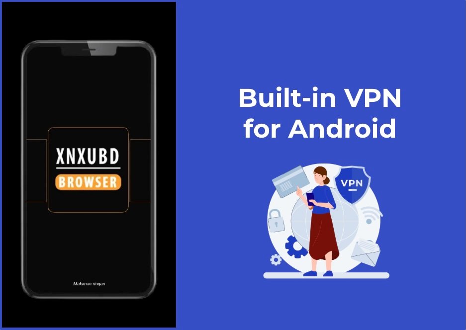XNXubd VPN Browser APK